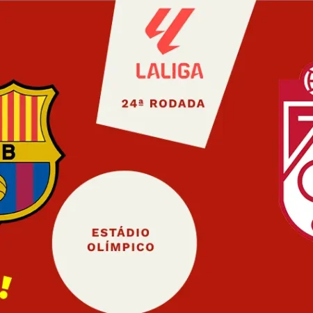 Confronto La Liga: Barcelona vs Granada – Transmissão ao Vivo e Detalhes do Jogo